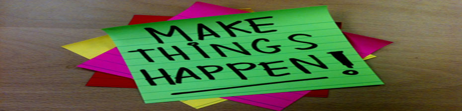 Make Things Happen